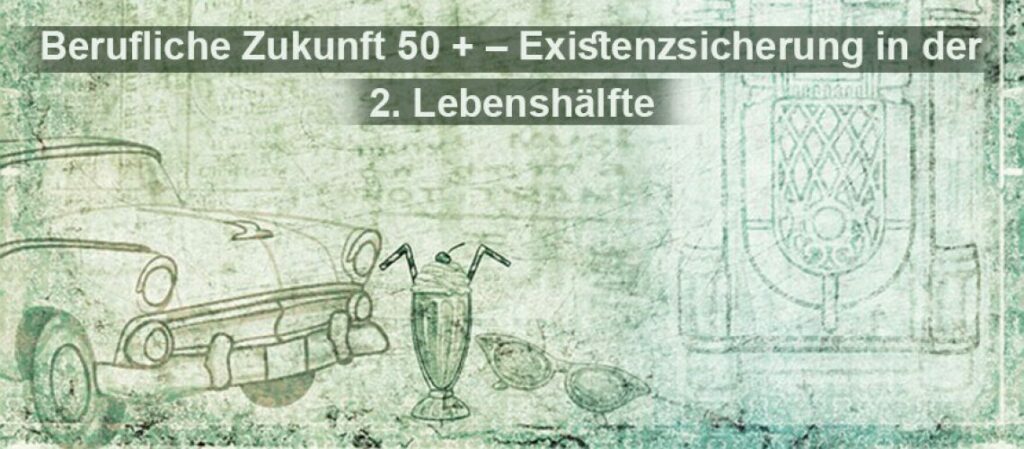 Berufliche Zukunft 50plus