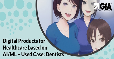 Digital Products for Healthcare based on AI/ML – Used Case: Dentists