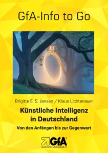 Kuenstliche Intelligenz in Deutschland Von den Anfaengen bis zur Gegenwart