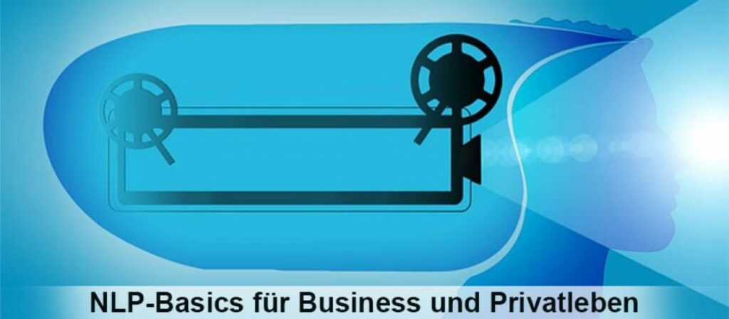 NLP Einführung – für Business und Privat
