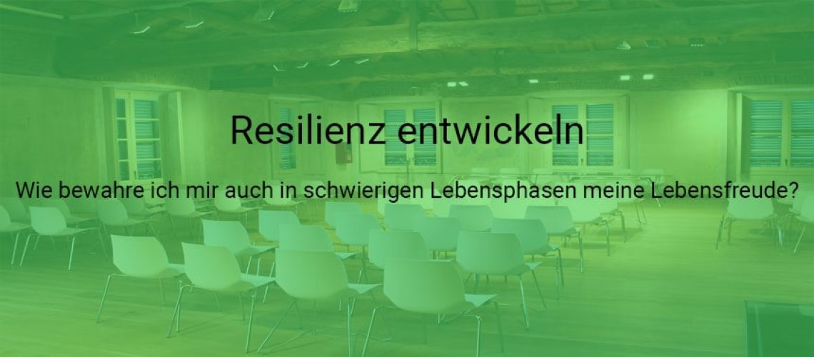 Resilienz entwickeln