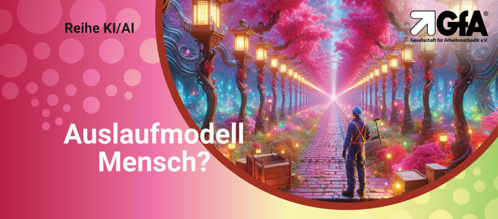 Auslaufmodell Mensch